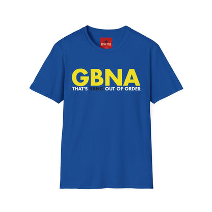 T-Shirt — GBNA “That’s Bang Out of Order” Retro Bold Graphic Tee