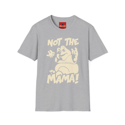 Not The Mama! Retro Creature Graphic T-Shirt — Funny Pop Culture Quote Tee