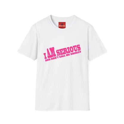 Serious Shirley Tee — "I AM SERIOUS and Don't Call Me Shirley" Graphic T-Shirt