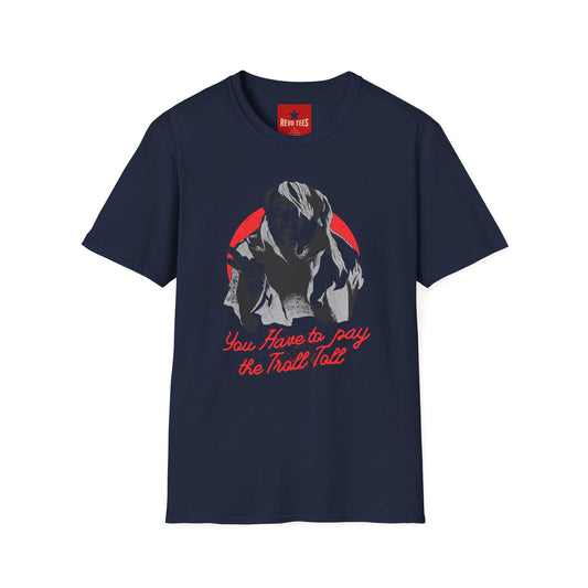 T-Shirt — 'You Have to Pay the Troll Toll' Graphic Tee (Funny Troll Meme)