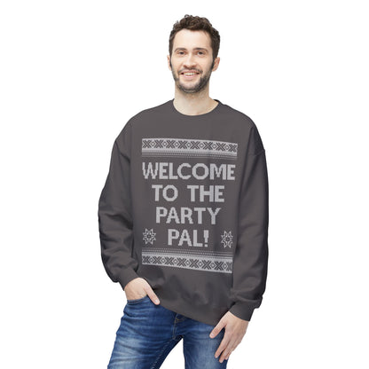 "Welcome to the Party Pal!" Holiday Ugly Sweater Design Crewneck Sweatshirt