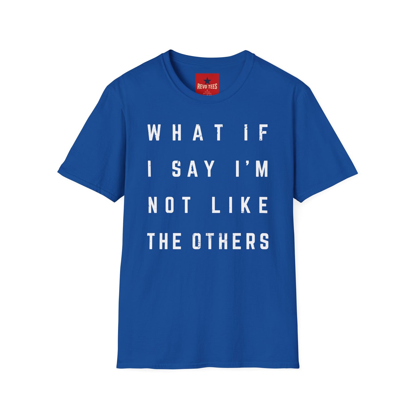 Not Like The Others - Softstyle T-Shirt