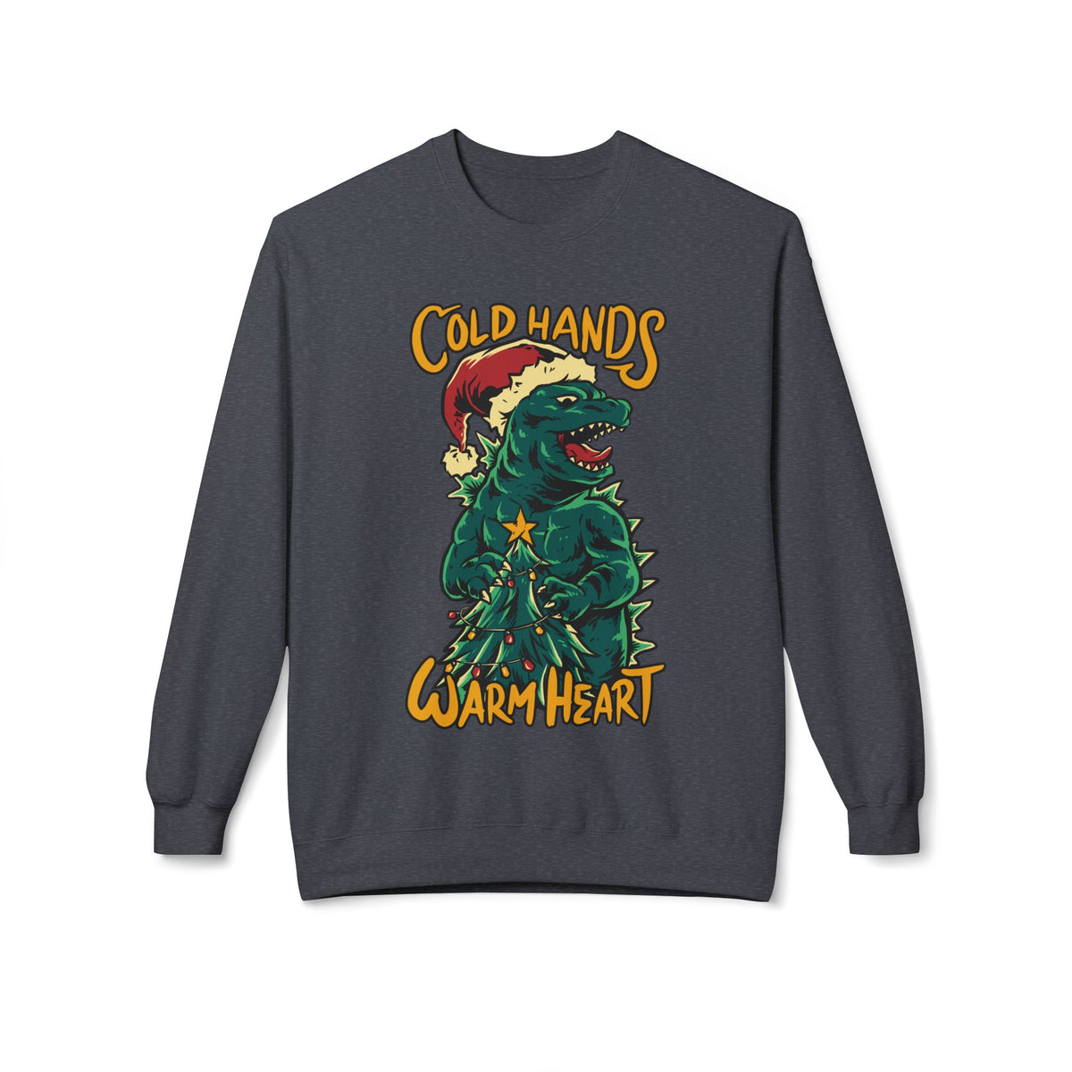 Christmas Godzilla - "Cold Hands Warm Heart" Holiday Crewneck Sweatshirt