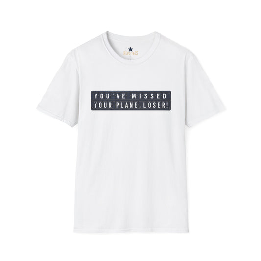 "You've Missed Your Plane, Loser!" Vintage Ticket Graphic Tee