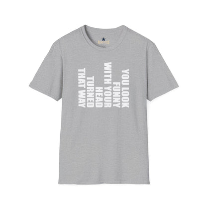 Revotees You Look Funny with Your Head Turned That Way Vertical Graphic T-Shirt - alternate view 3