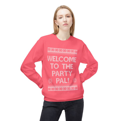"Welcome to the Party Pal!" Holiday Ugly Sweater Design Crewneck Sweatshirt