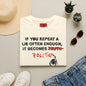 Banksy Politics T-Shirt — "If You Repeat a Lie Often Enough It Becomes Politics" Political Statement Tee