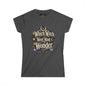 Women's Witchy Tee — "Which Witch Won't Want Wonder" Gothic Halloween Shirt