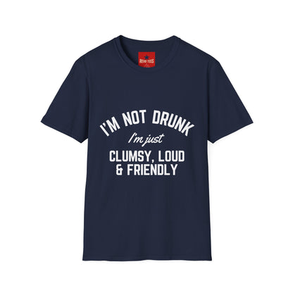 I'm Not Drunk - Unisex Softstyle T-Shirt