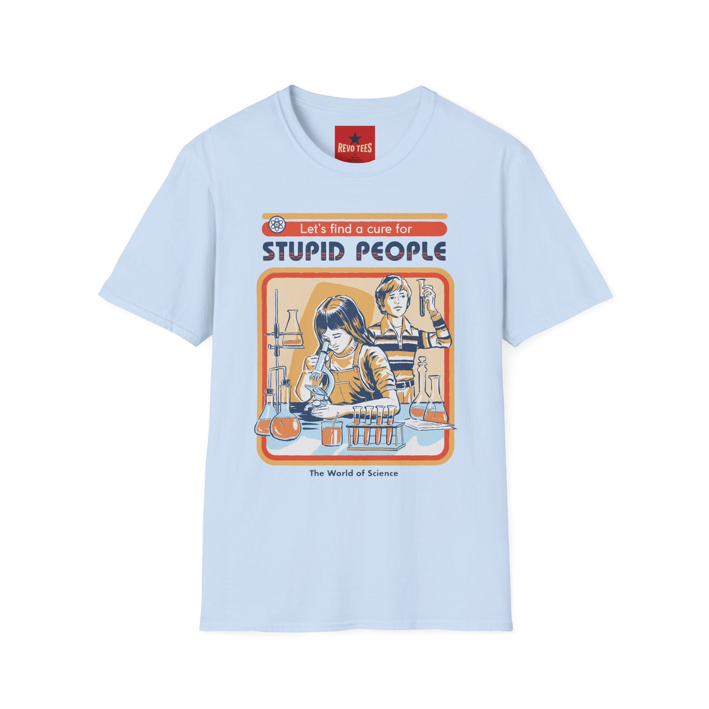Retro Science Tee — "Let's Find a Cure for Stupid People" Graphic T-Shirt