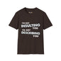Revotees Insulting Unisex Softstyle T-Shirt - alternate view 3