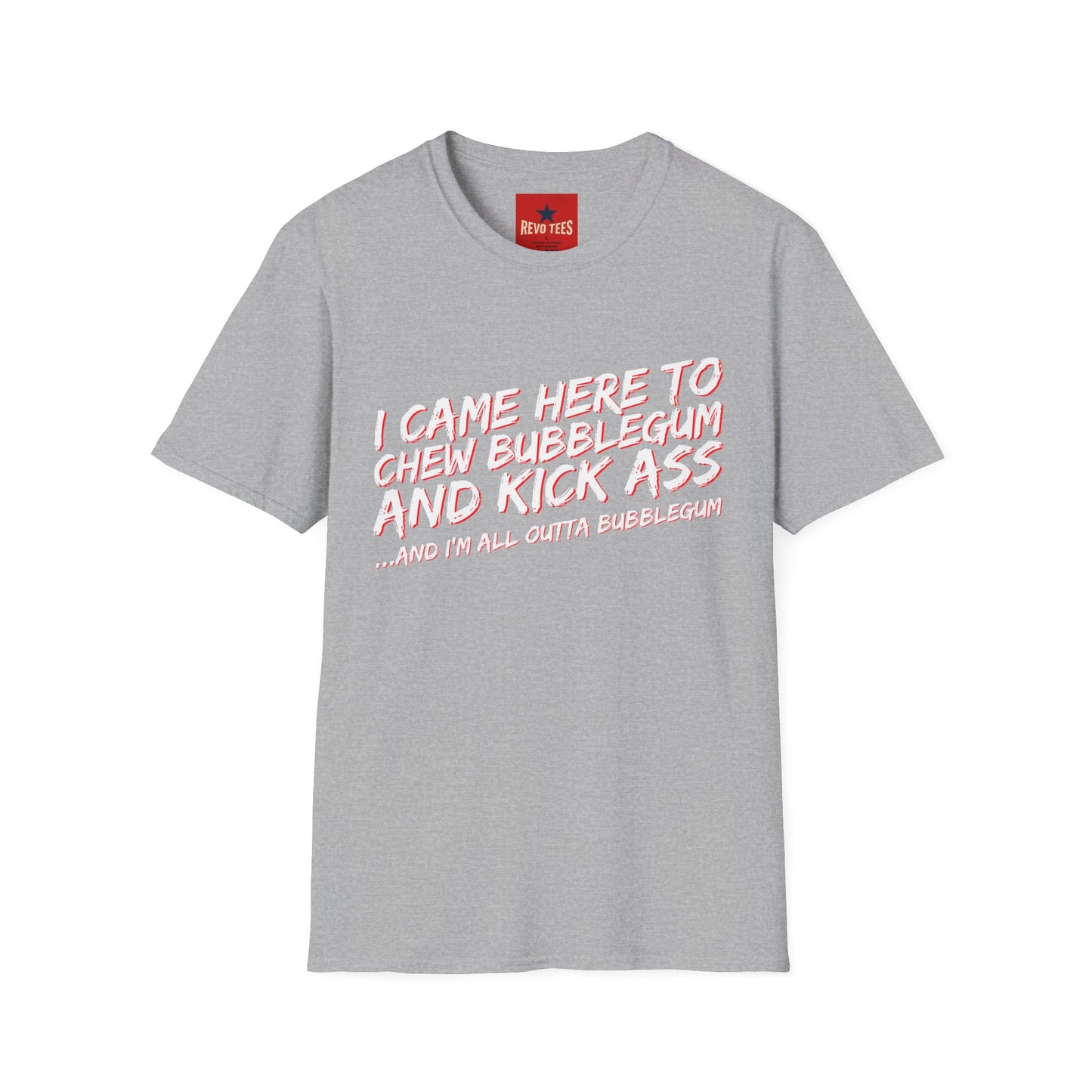 Chew Bubblegum and Kick Ass T-Shirt — Funny Retro Slogan Tee