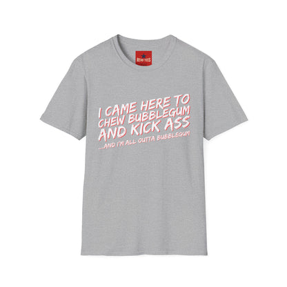 Chew Bubblegum and Kick Ass T-Shirt — Funny Retro Slogan Tee
