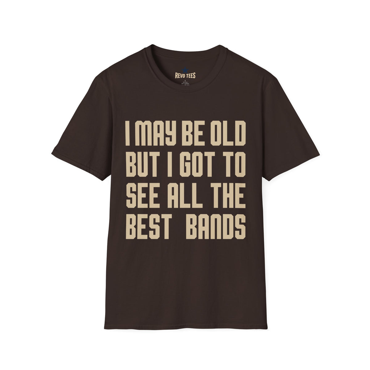 Revotees I May Be Old But I Got to See All the Best Bands T-Shirt - alternate view 4