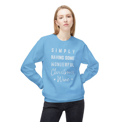 Christmas Wine Sweatshirt - "Simply Having Some Wonderful Christmas Wine" Holiday Crewneck