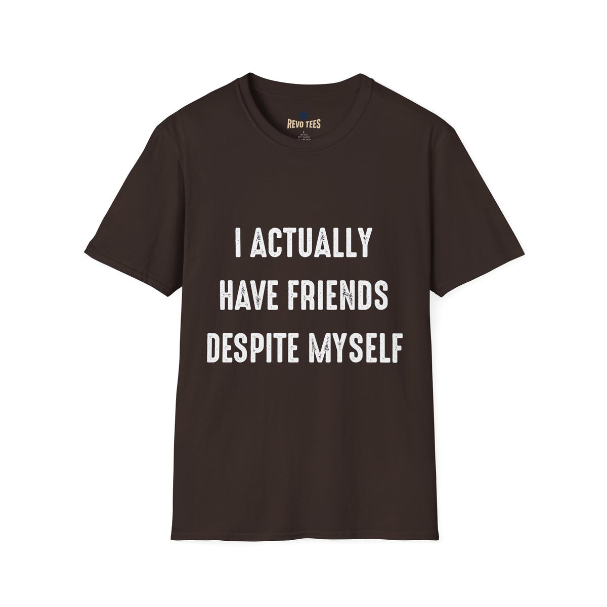 Revotees I Actually Have Friends Despite Myself Unisex Softstyle T-Shirt - alternate view 4