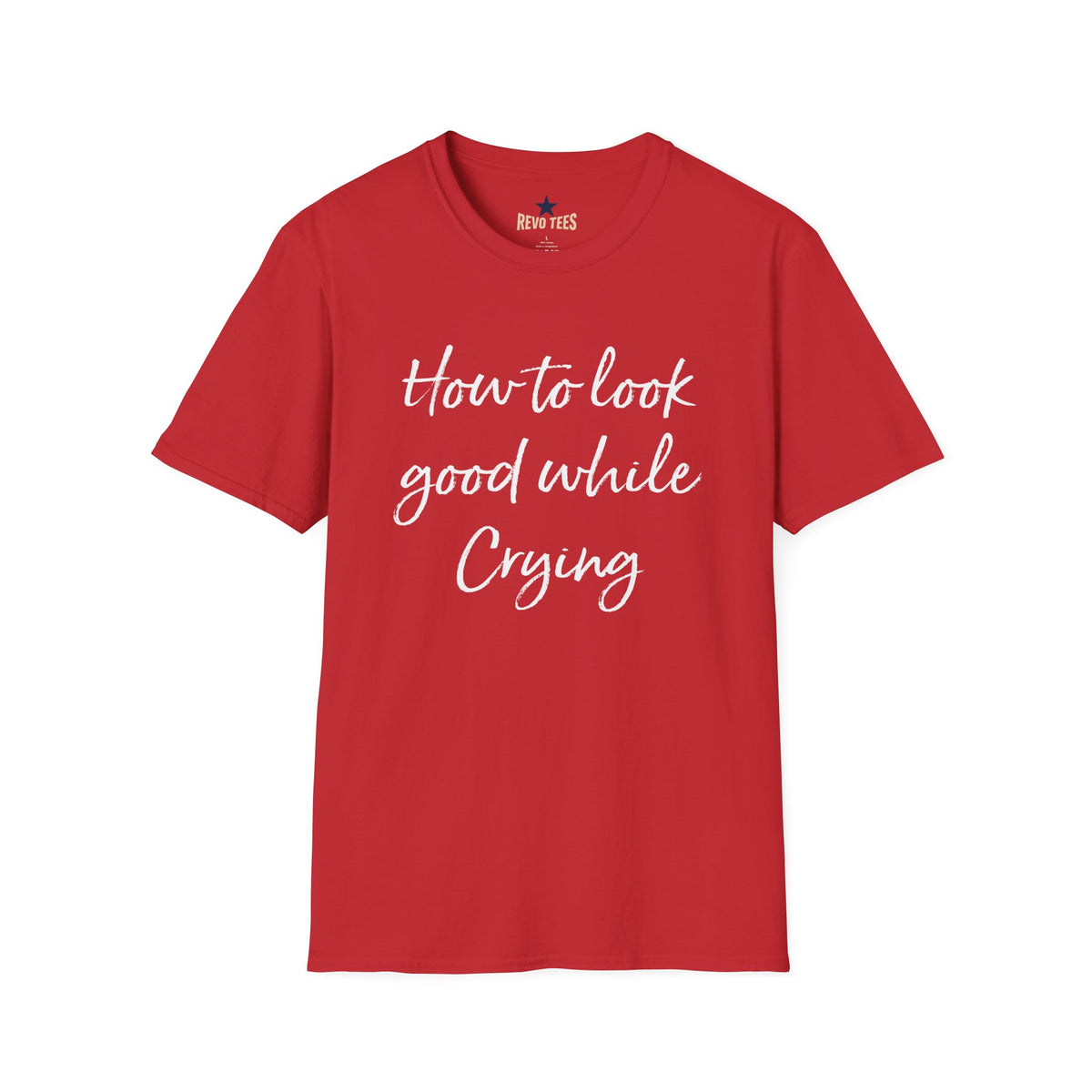 Revotees How to Look Good While Crying Unisex Softstyle T-Shirt - alternate view 2