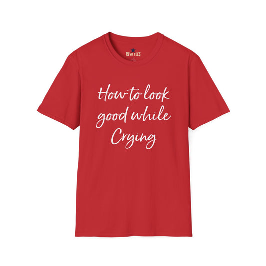 Revotees How to Look Good While Crying Unisex Softstyle T-Shirt - alternate view 2