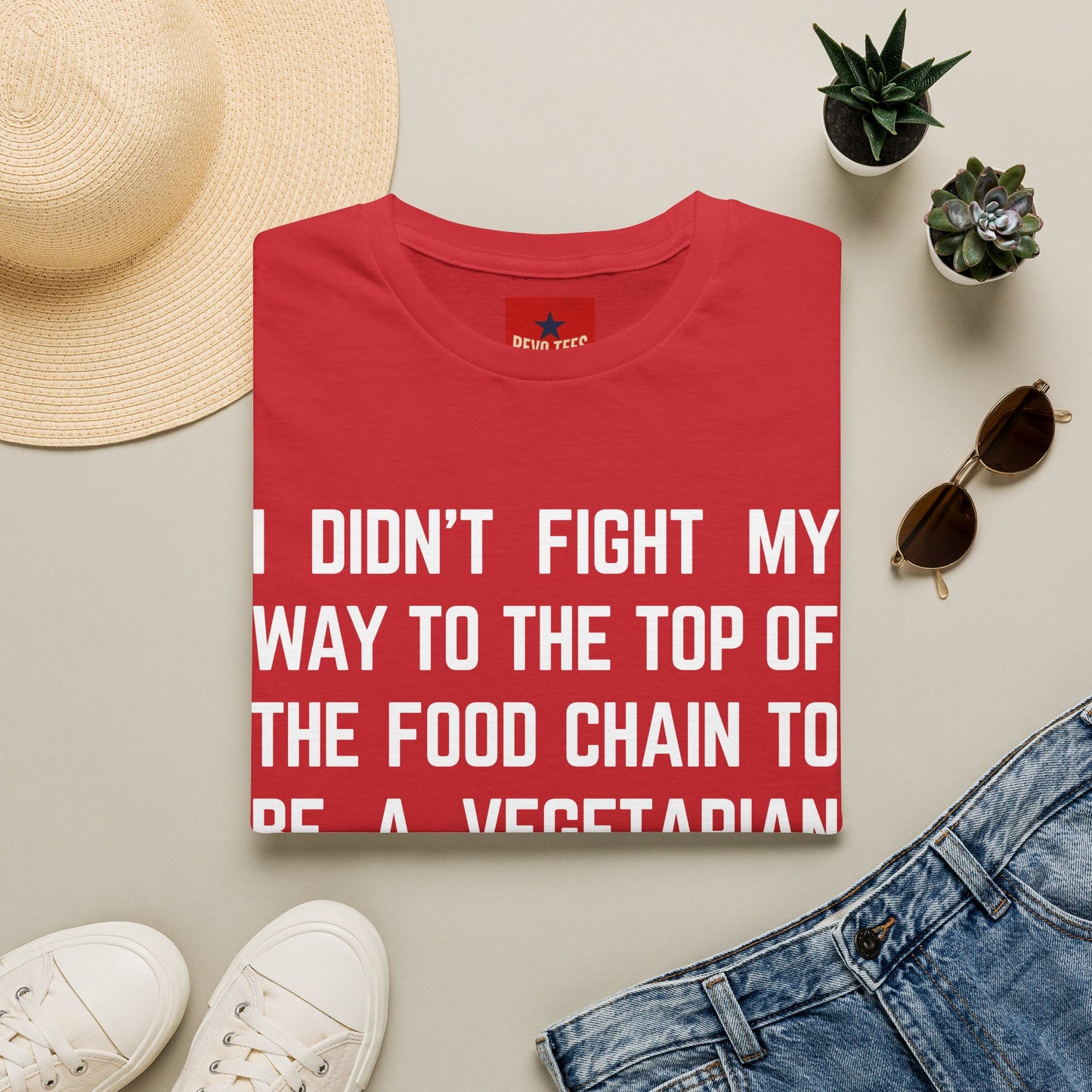 T-Shirt — “I Didn’t Fight My Way to the Top of the Food Chain to Be a Vegetarian” Funny Vegan/Meat-Lover Tee