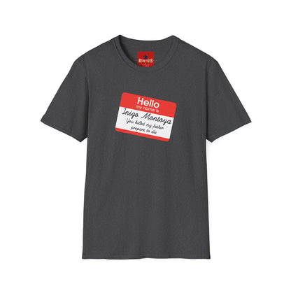 Hello My Name Is Inigo Montoya T-Shirt — "You Killed My Father" Movie Quote Tee