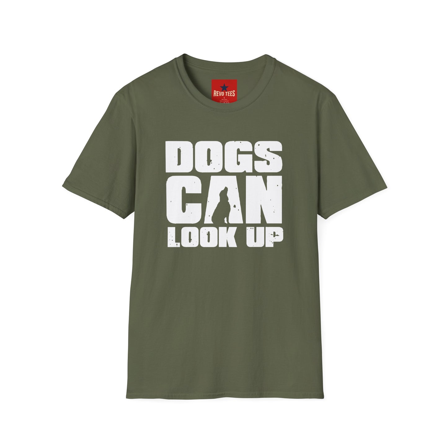 Dogs Can Look Up T-Shirt — Funny Dog Lover Tee