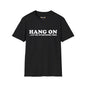 Revotees Hang on Let Me Overthink This Unisex Softstyle T-Shirt