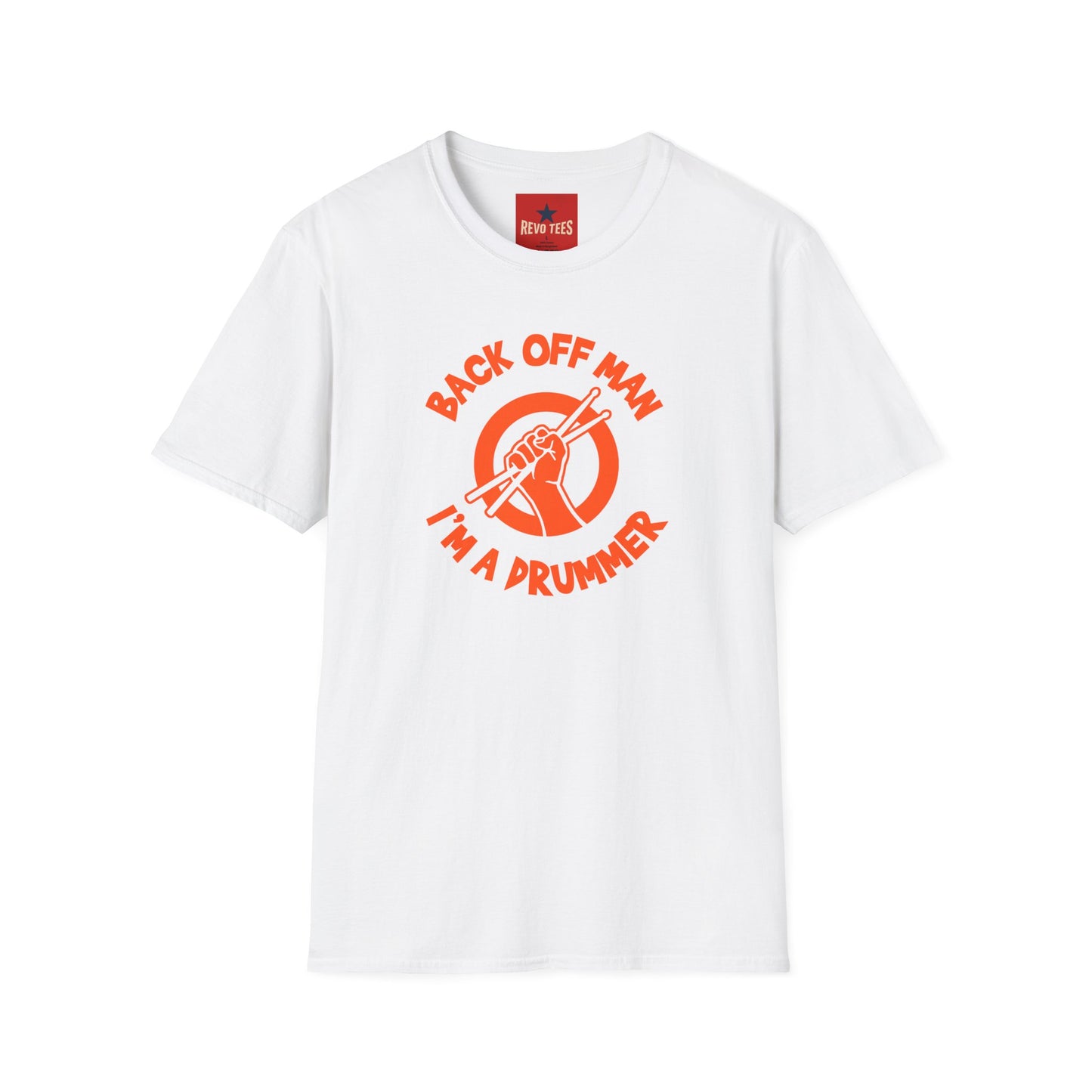 Back Off I'm A Drummer -  Softstyle T-Shirt