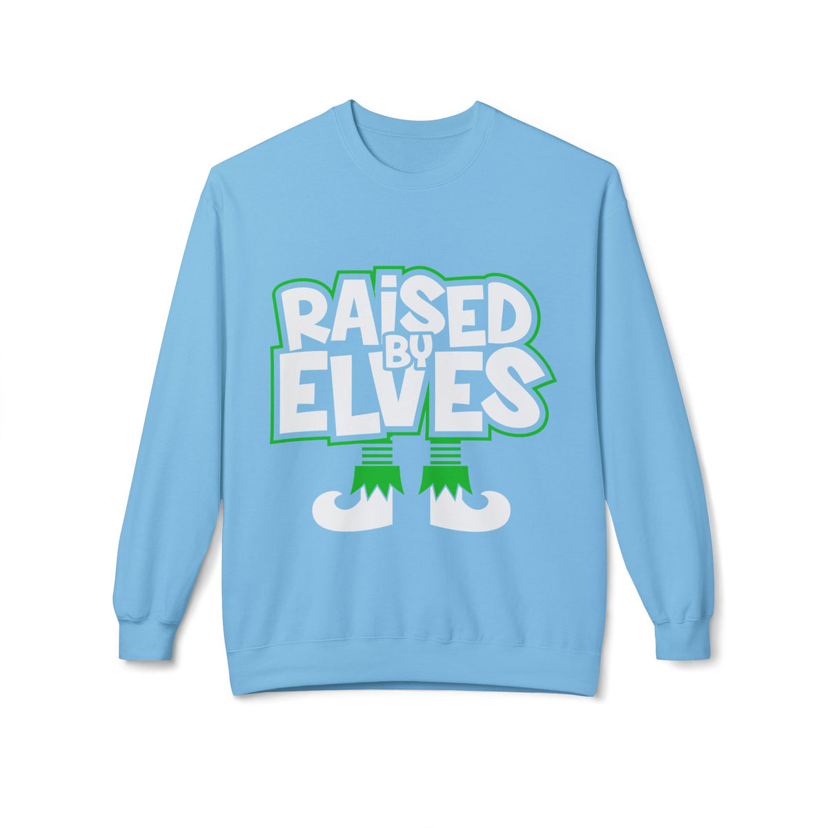Raised by Elves Sweatshirt – Christmas Funny Holiday Crewneck