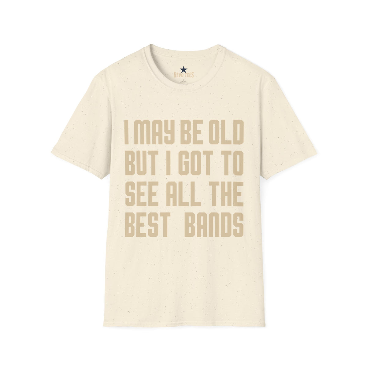 Revotees I May Be Old But I Got to See All the Best Bands T-Shirt - alternate view 5
