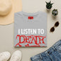 I Listen to Death Metal T-Shirt — Funny Goth / Metal Music Tee