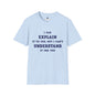 Revotees I Can Explain Unisex Softstyle T-Shirt - alternate view 7