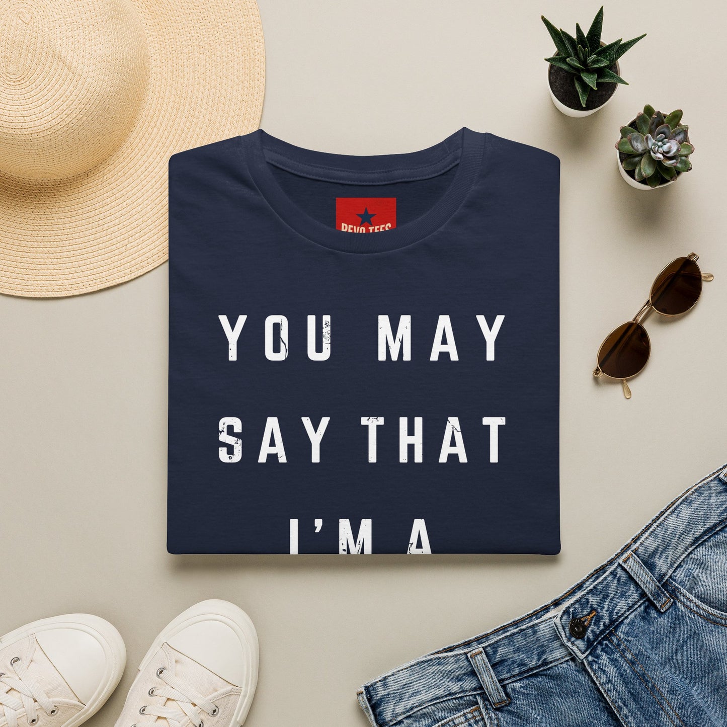 Dreamer Graphic T-Shirt — "You May Say That I'm a Dreamer" Inspirational Tee