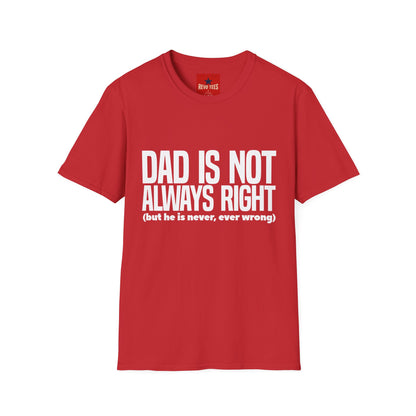 Dad Is Not Always Right T-Shirt — Funny Father’s Day Tee