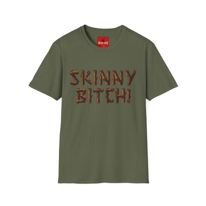 Skinny Bitch! Graphic T-Shirt — Bold Chocolate-Drip Lettering Tee