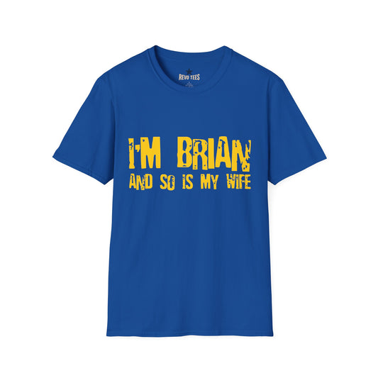 Revotees Im Brian and So Is My Wife Funny Couples Name Shirt T-Shirt