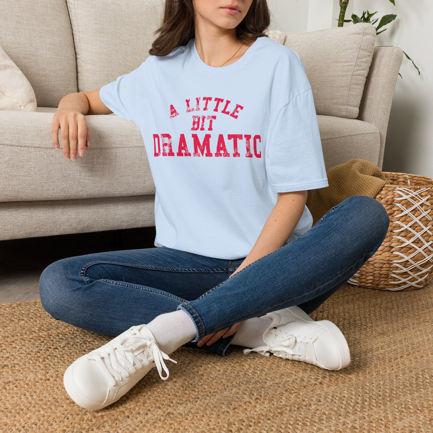 A Little Bit Dramatic T-Shirt — Playful Quote Graphic Tee