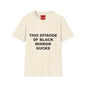 This Episode of Black Mirror Sucks T-Shirt