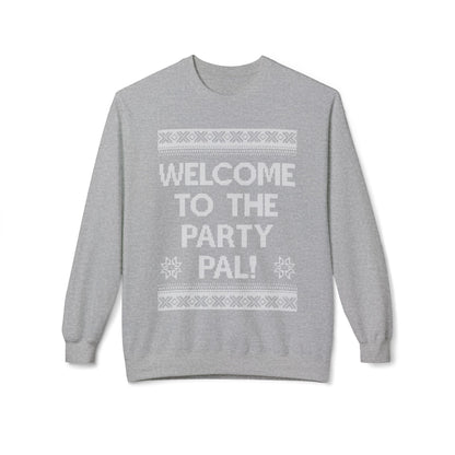 "Welcome to the Party Pal!" Holiday Ugly Sweater Design Crewneck Sweatshirt