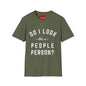 Do I Look Like A People Person - Unisex Softstyle T-Shirt