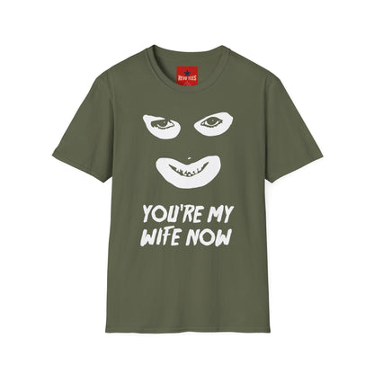 You're My Wife Now T-Shirt — Creepy Mask Face Graphic Tee for Horror Fans