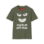 You're My Wife Now T-Shirt — Creepy Mask Face Graphic Tee for Horror Fans