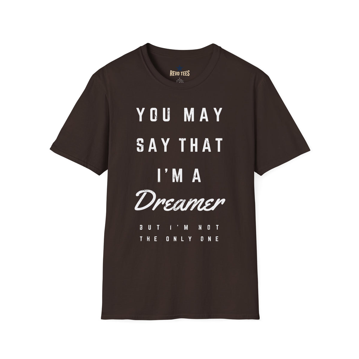 Revotees Dreamer Graphic You May Say That Im a Dreamer Inspirational T-Shirt - alternate view 3