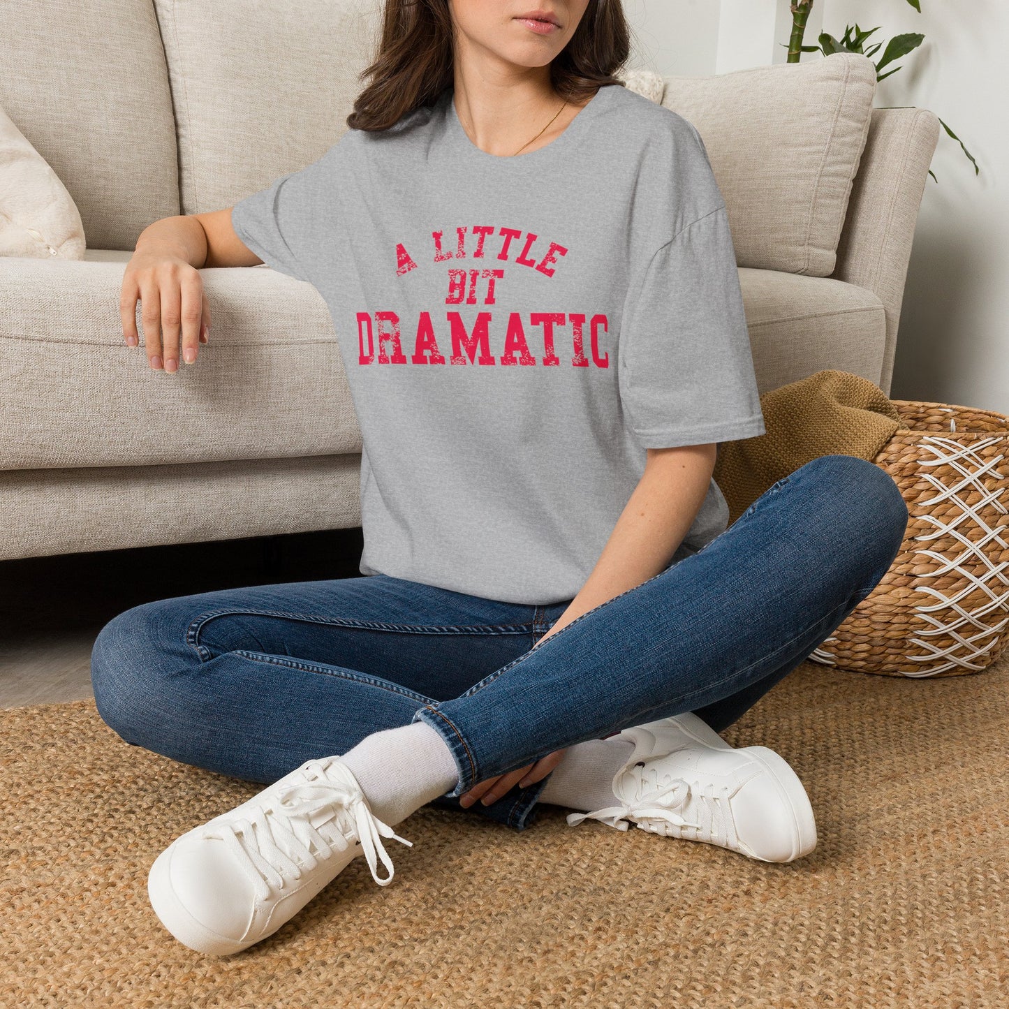 A Little Bit Dramatic T-Shirt — Playful Quote Graphic Tee
