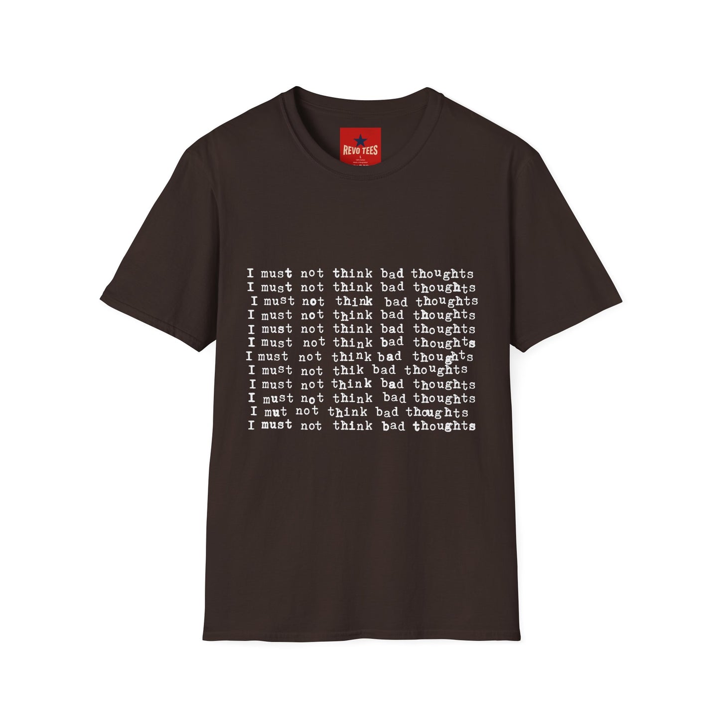 I Must Not Think Bad Thoughts - Must Not Think BadUnisex Softstyle T-Shirt