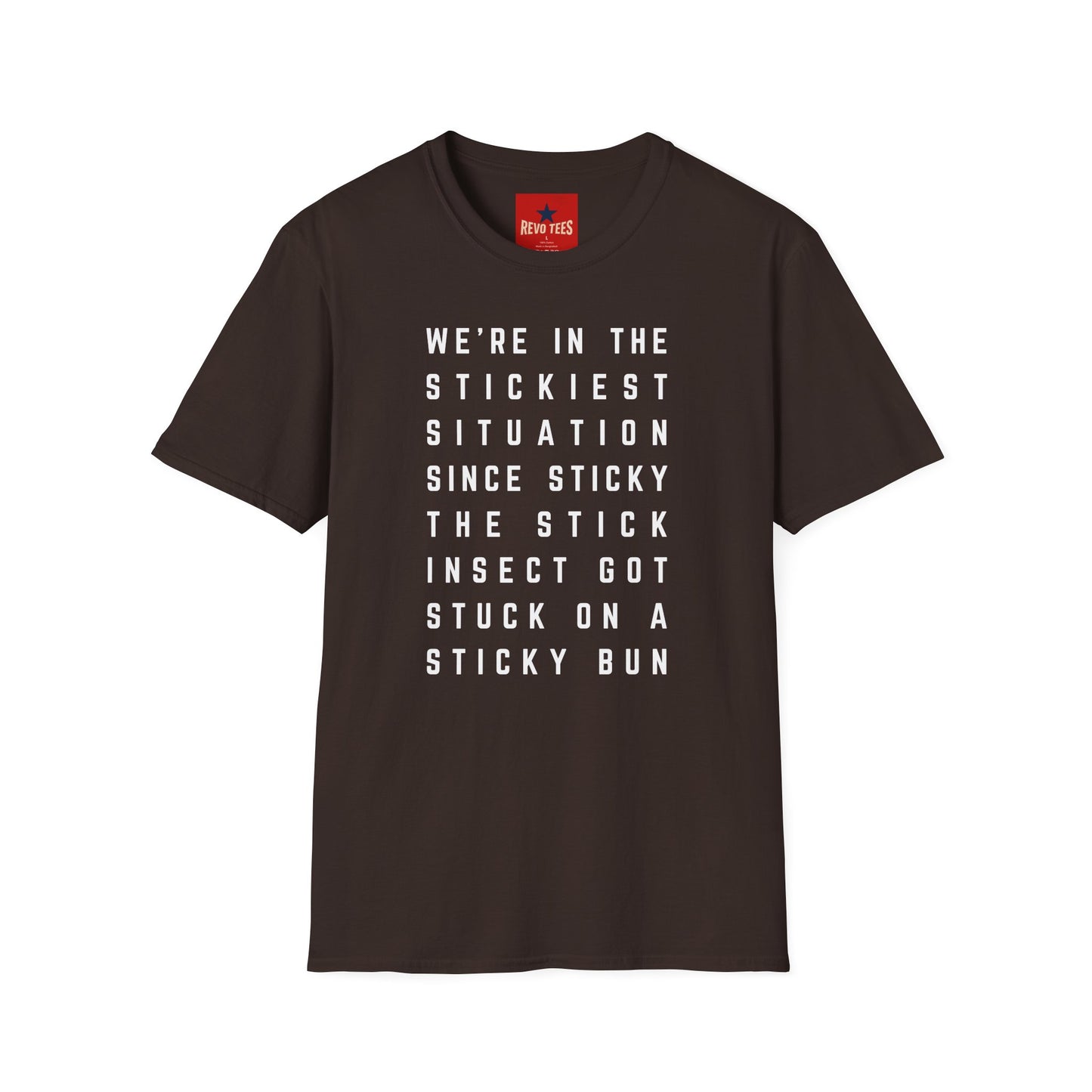 Funny Quote T-Shirt – “We’re in the Stickiest Situation” Text Tee