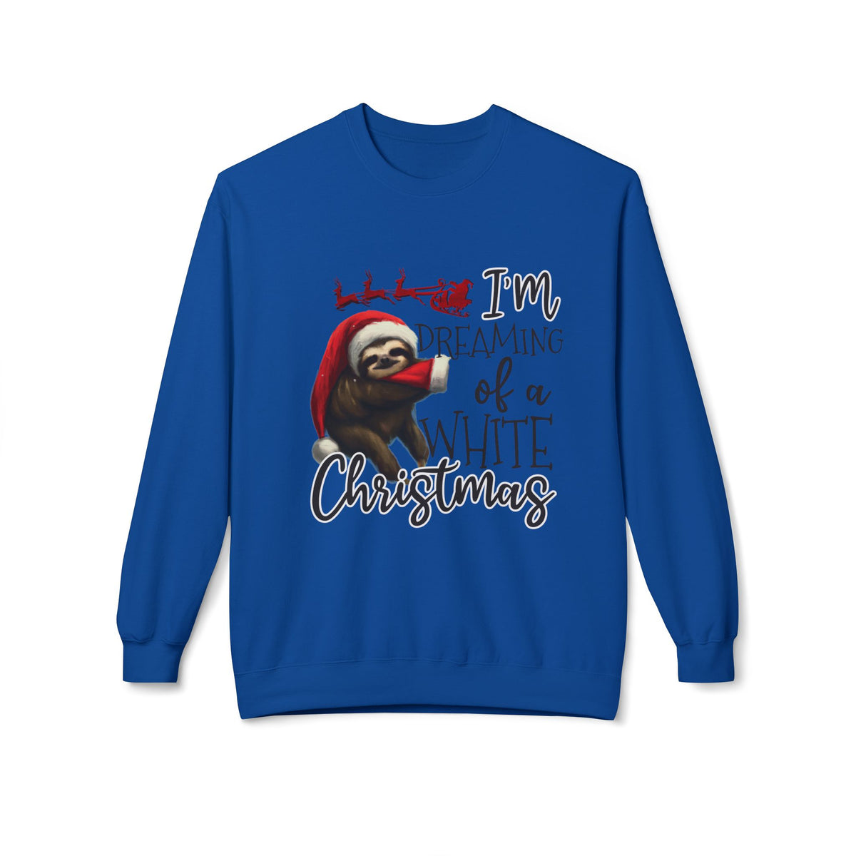 Christmas Sloth Sweatshirt – "I'm Dreaming of a White Christmas" Cozy Crewneck