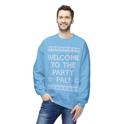 "Welcome to the Party Pal!" Holiday Ugly Sweater Design Crewneck Sweatshirt