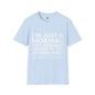 Revotees Im Just Normal Unisex Softstyle T-Shirt - alternate view 6