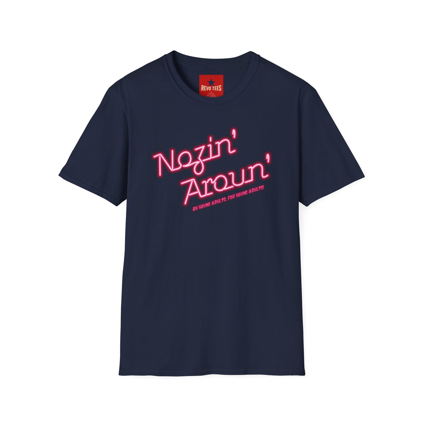 Nozin' Aroun' T‑Shirt — Retro Pink Script Casual Tee