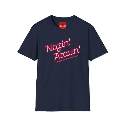 Nozin' Aroun' T‑Shirt — Retro Pink Script Casual Tee